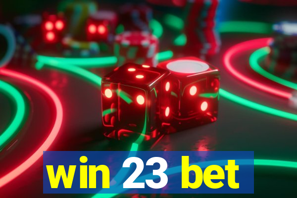 win 23 bet